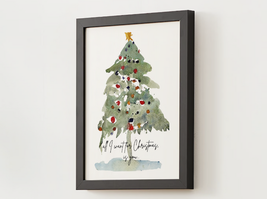 All I Want for Christmas Is You" Watercolor Christmas Tree Poster - Digital Download - Holiday Art Print